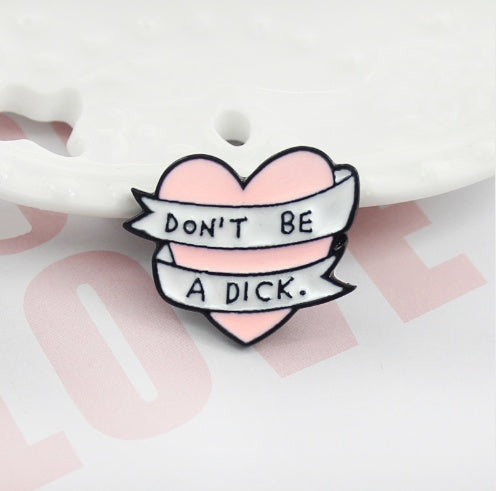 GDHY Rose Heart Do not Be An Idiot. Cute Heart Rose Brooch From Enamel Ribbon Pins For Children Backpack Girl Collar Pin Bag Accessories