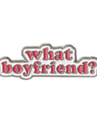 What boyfriend