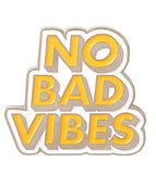 No bad vibes
