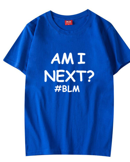 AM I NEXT Tees BLM Black Lives Matter T Shirts Unisex
